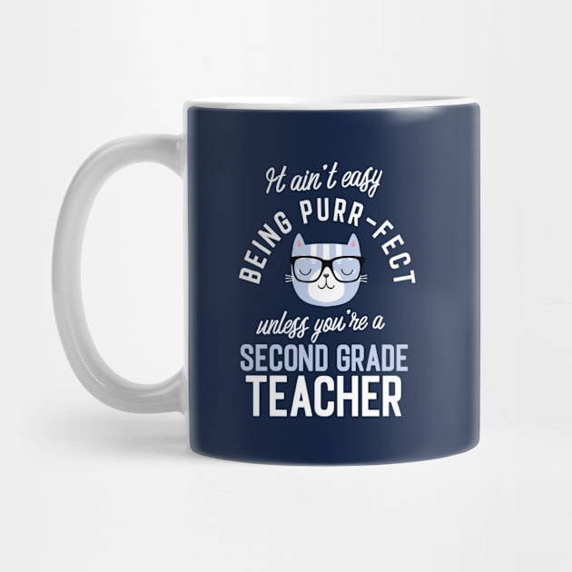 Second Grade Teacher Cat Lover Gifts - It ain't easy being Purr Fect by BetterManufaktur